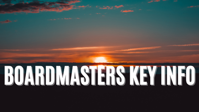 Boardmasters Key Info