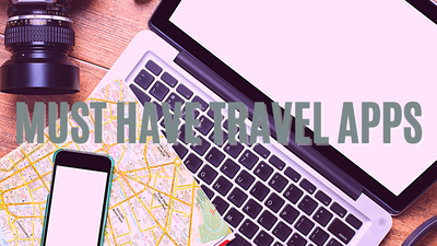 Must Have Travel Apps
