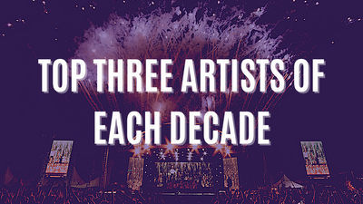 Top three artists of each decade (1960-2020)