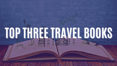 Top Three Travel Books