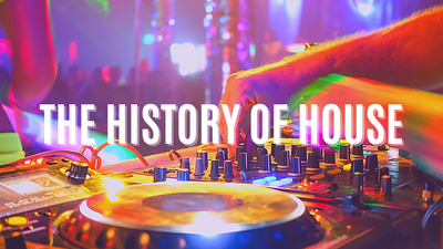 The History Of House